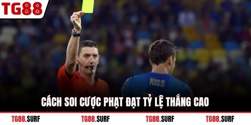 Cách soi cược phạt đạt tỷ lệ thắng cao