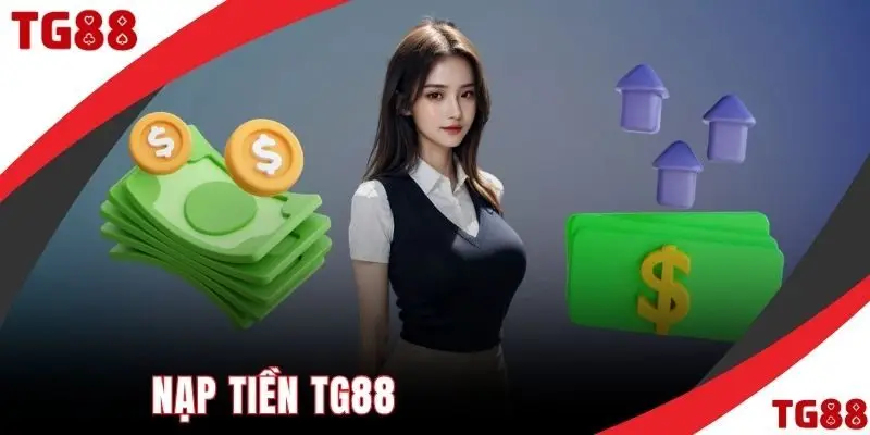 nạp tiền TG88